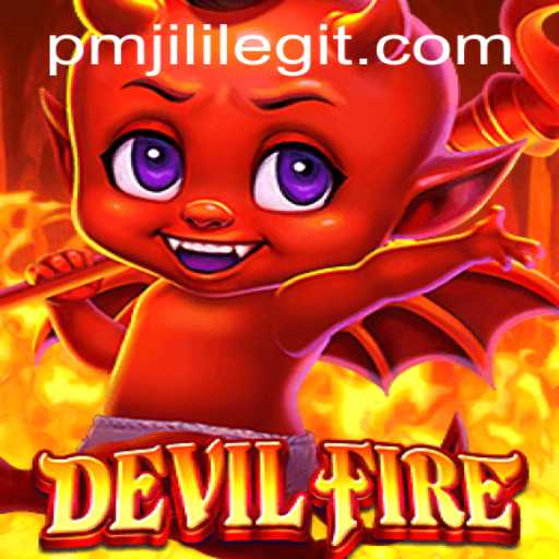 Explore the Thrilling World of DevilFire